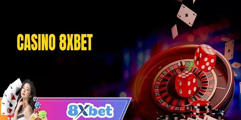 Giới thiệu về sảnh Casino 8XBET trực tuyến